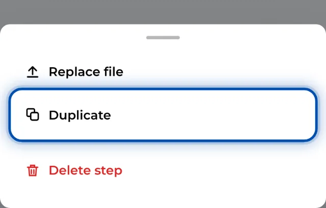 A step’s ⋯ menu on a phone with Duplicate